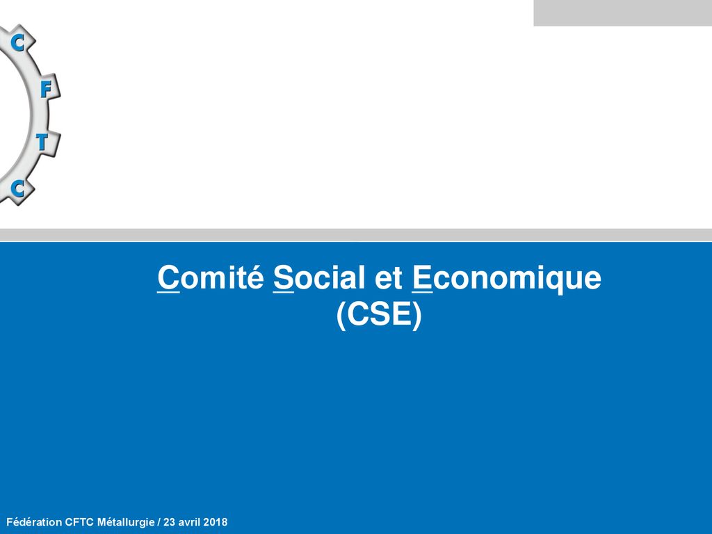 Comité Social et Economique CSE ppt télécharger